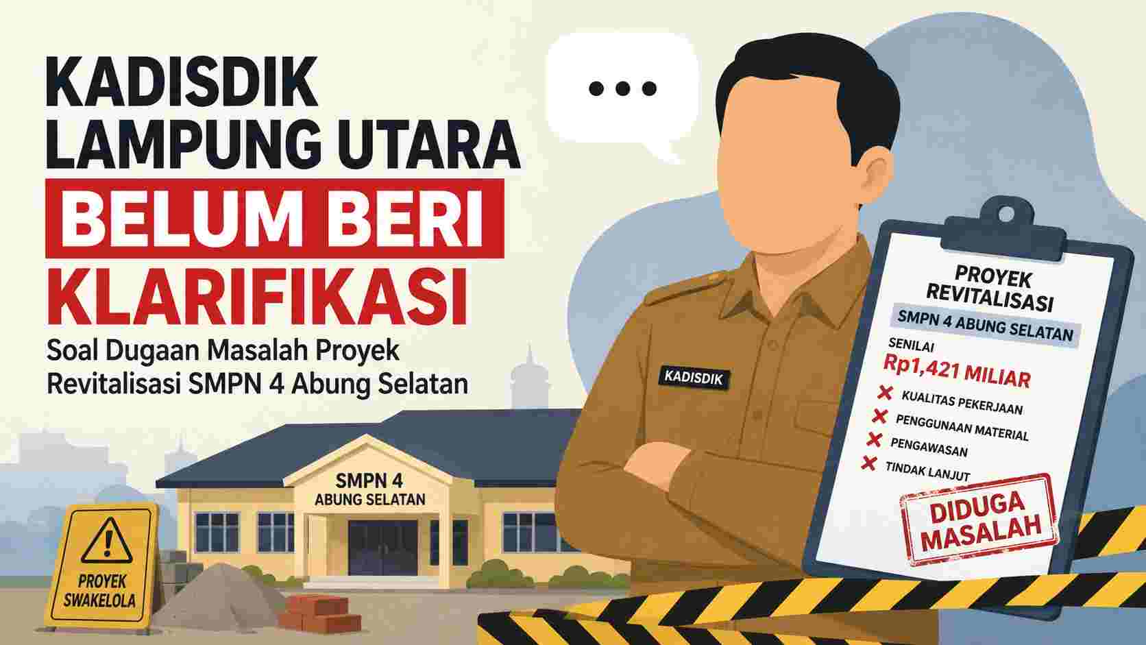 Proyek Revitalisasi SMPN 4 Abung Selatan Disorot, Kadisdik Lampura Masih Bungkam
