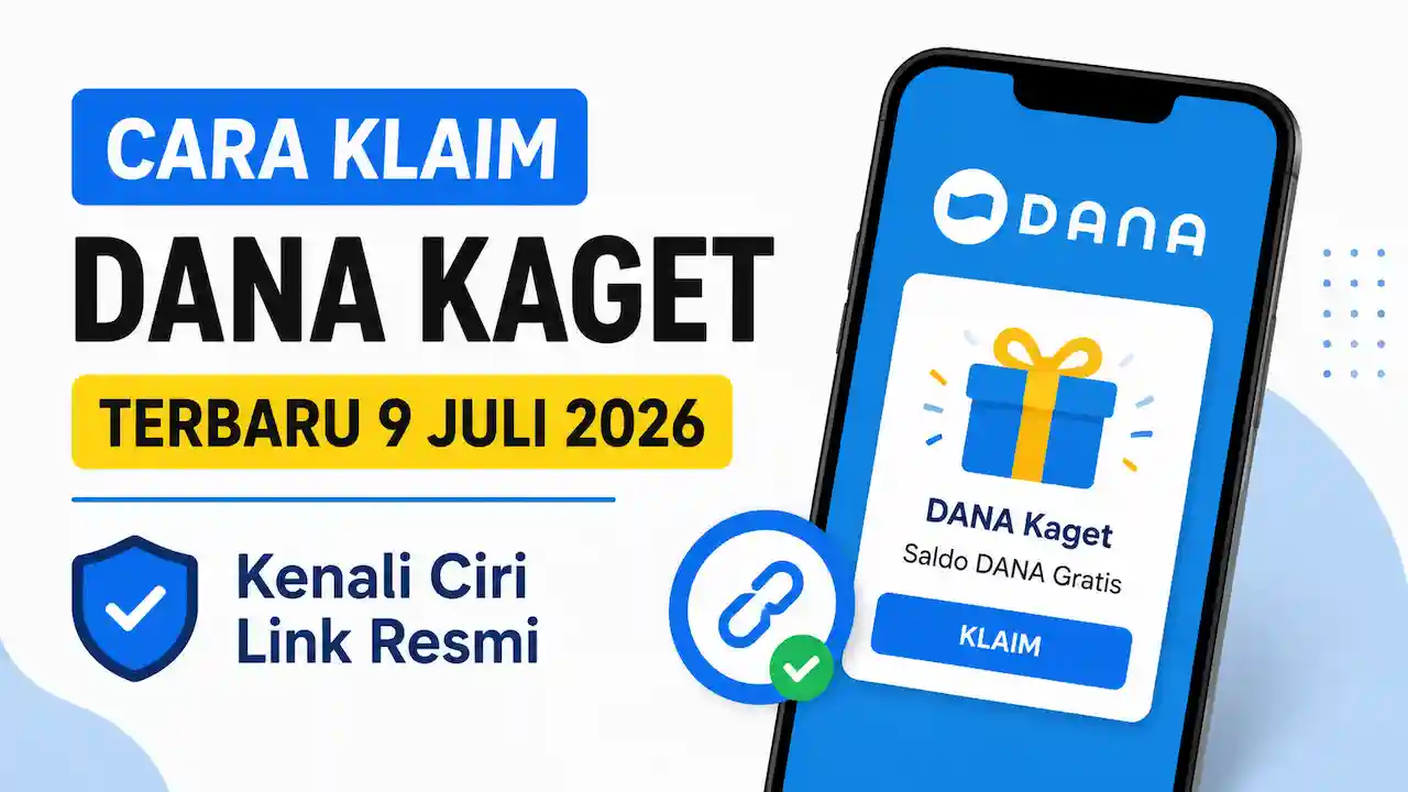 Klaim DANA Kaget Terbaru 9 Juli 2026, Kenali Link Resmi agar Terhindar dari Penipuan