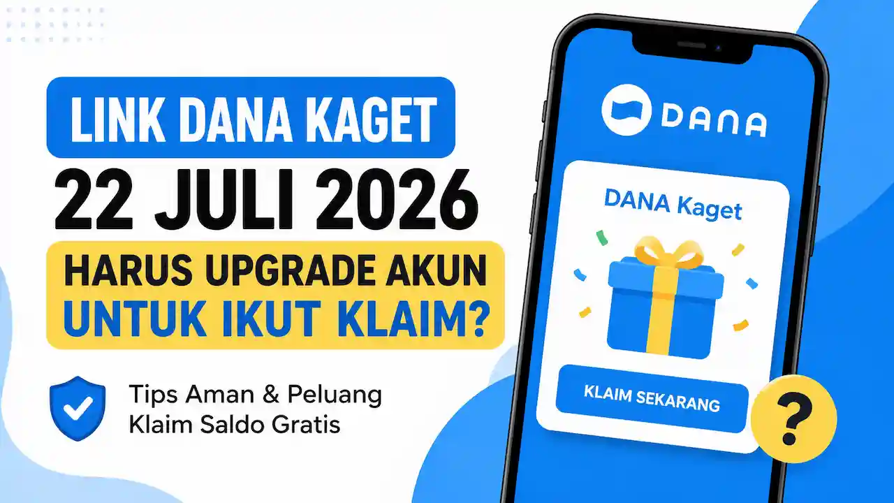Link DANA Kaget 22 Juli 2026, Benarkah Harus Upgrade ke DANA Premium untuk Klaim?
