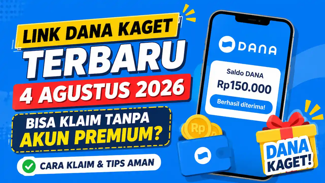 Link DANA Kaget Terbaru 4 Agustus 2026, Bisa Diklaim Tanpa Akun Premium