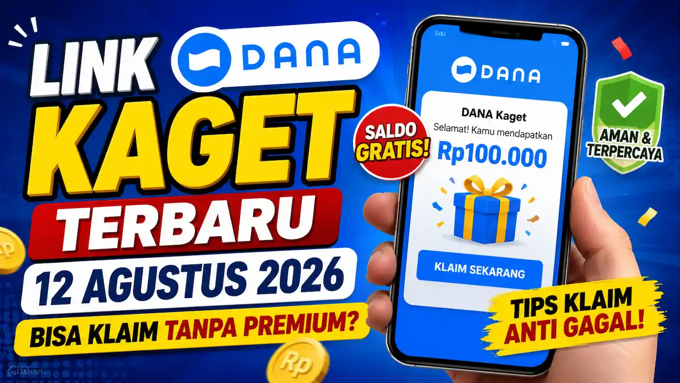 Link DANA Kaget 12 Agustus 2026, Waspadai Tautan Palsu Berkedok Saldo Gratis