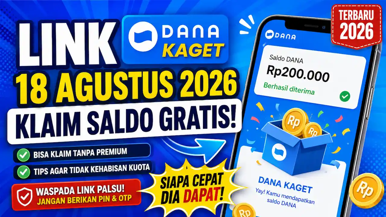 Klaim Link DANA Kaget 18 Agustus 2026, Simak Tips Agar Tidak Kehabisan Kuota