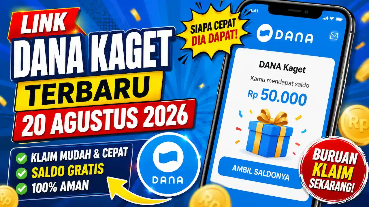 Link DANA Kaget Hari Ini 20 Agustus 2026, Waspadai Link Palsu