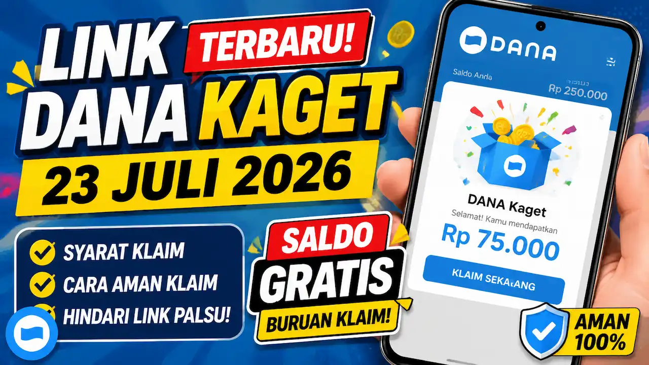 Link DANA Kaget Terbaru 23 Juli 2026, Ini Syarat dan Cara Klaim Saldo Gratis