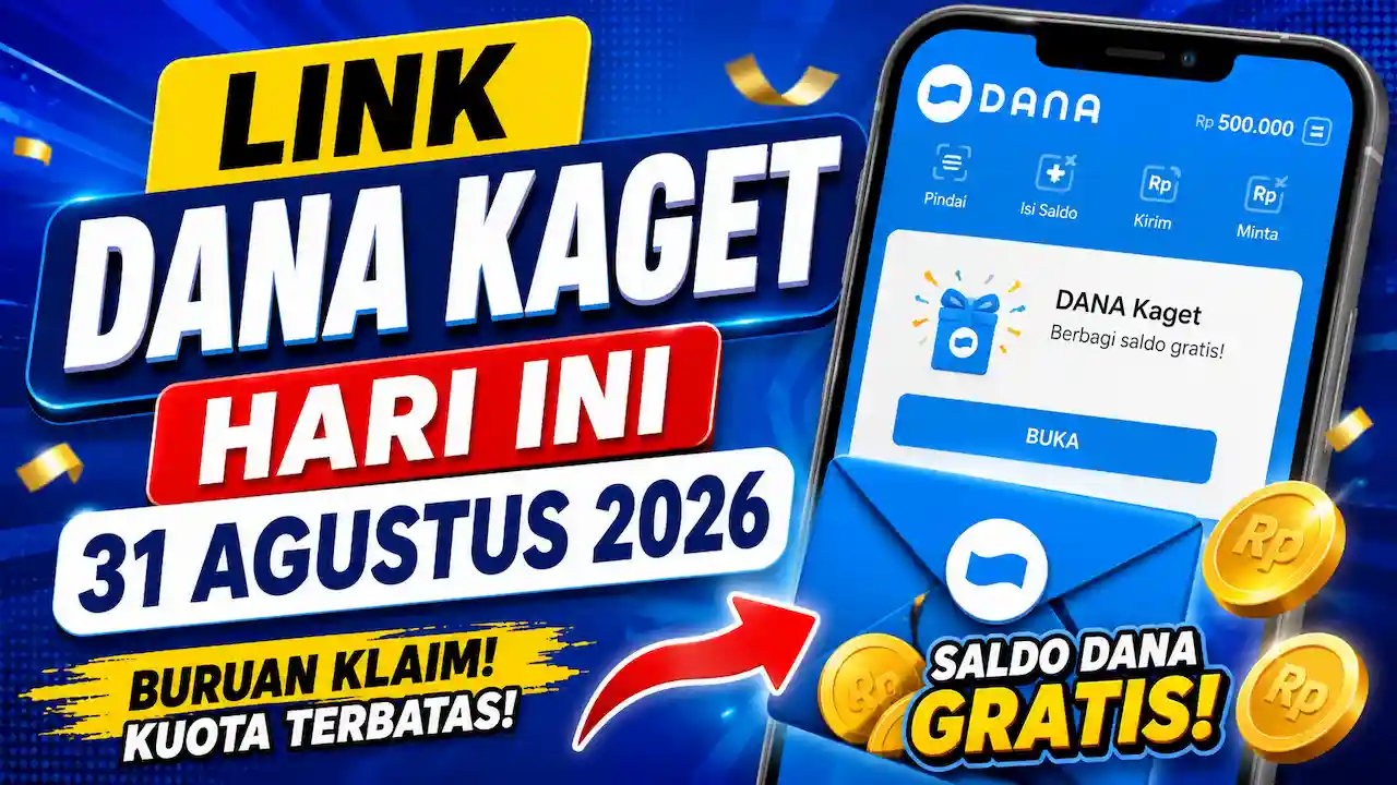 Klik Link DANA Kaget Hari Ini 31 Agustus 2026 dan Dapatkan Saldo DANA Gratis Sekarang