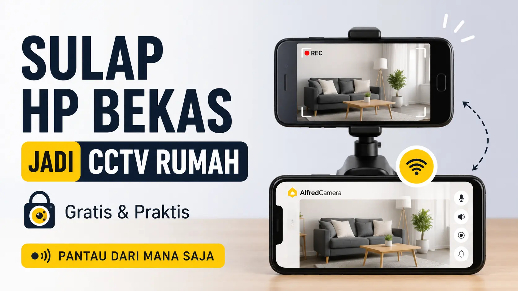 Sulap HP Bekas Jadi CCTV Rumah Tanpa Beli Kamera Baru