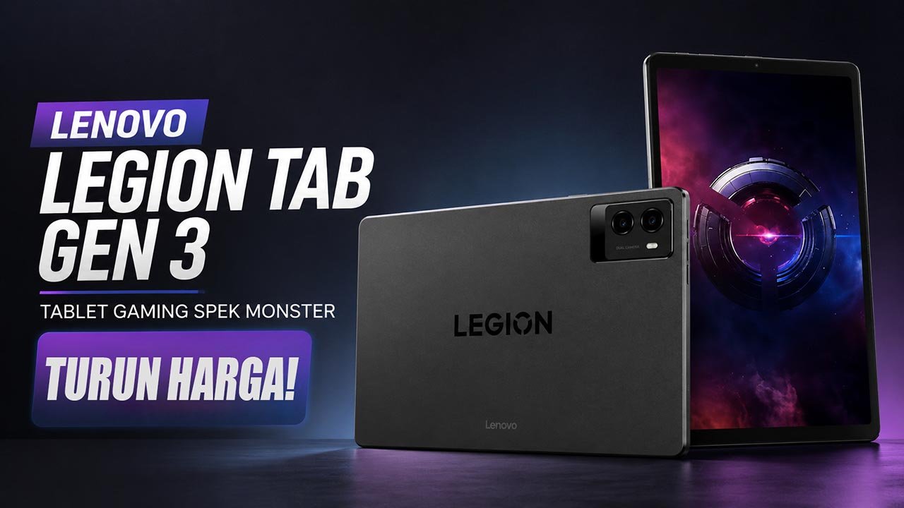 Lenovo Legion Tab Gen 3 Turun Harga, Tablet Gaming Spek Monster!