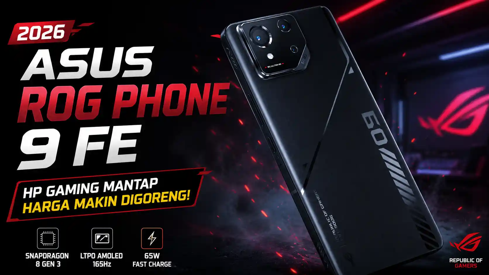 Asus ROG Phone 9 FE Masih Layak Dibeli di 2026? Performa Gaming Kencang, Harga Mulai Rp6 Jutaan