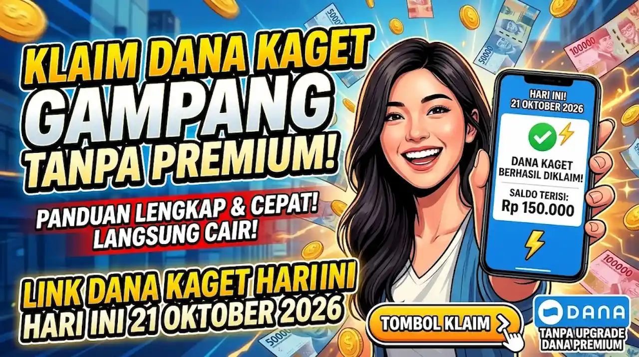 Link DANA Kaget Hari Ini 21 Oktober 2026, Trik Klaim Saldo Tanpa Upgrade Premium