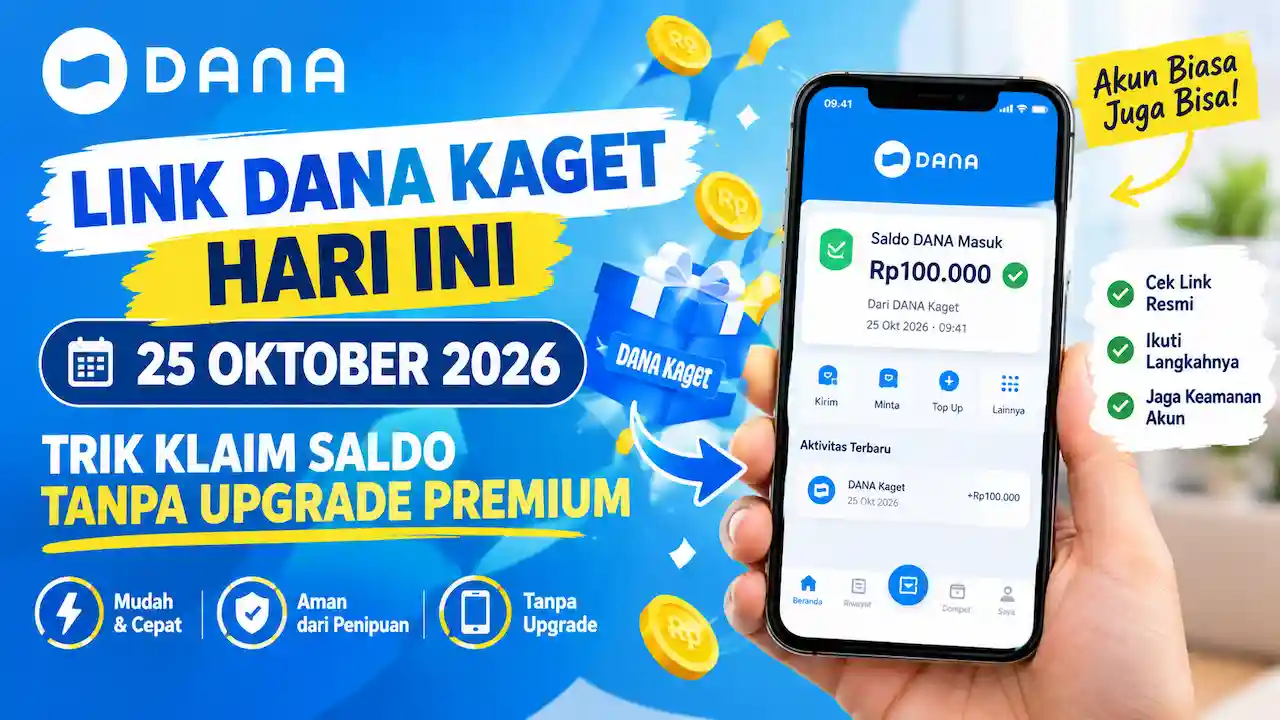 Link DANA Kaget Hari Ini 25 Oktober 2026, Trik Klaim Saldo Tanpa Upgrade Premium