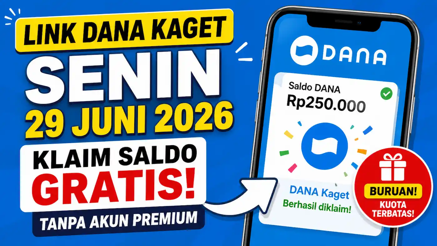 Link DANA Kaget Hari Ini 29 Juni 2026, Klaim Saldo Gratis Sebelum Kuota Habis