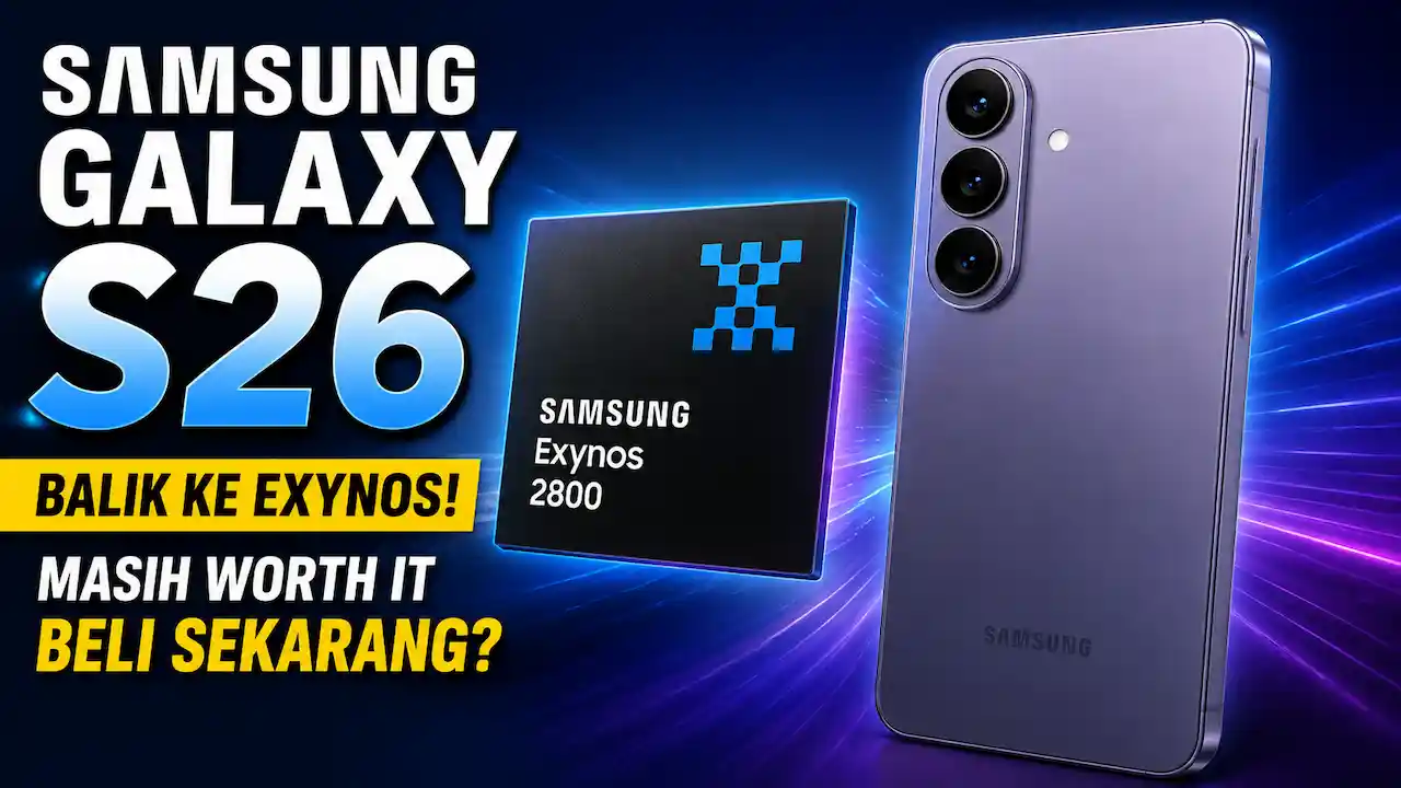 Exynos 2600 di Samsung Galaxy S26 Diuji, Ini Kelebihan dan Kekurangannya