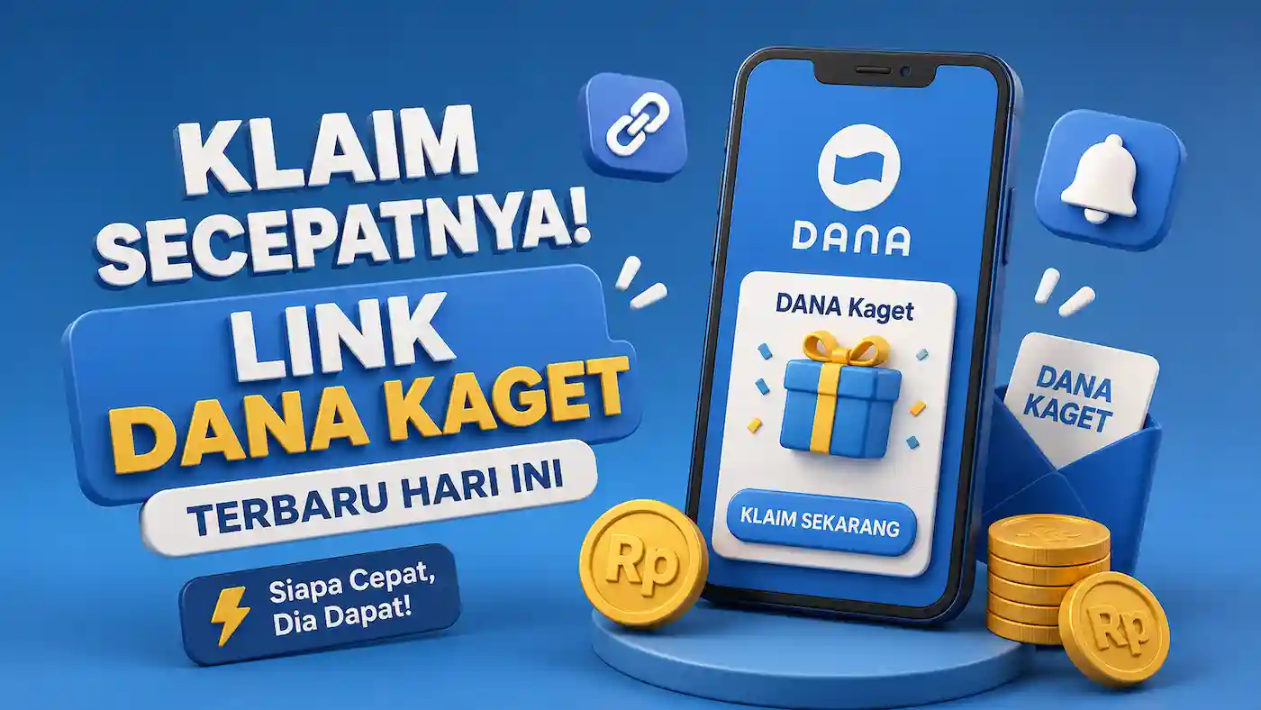 Klaim Cepat Link DANA Kaget Terbaru Hari Ini, Tak Perlu Upgrade ke Premium