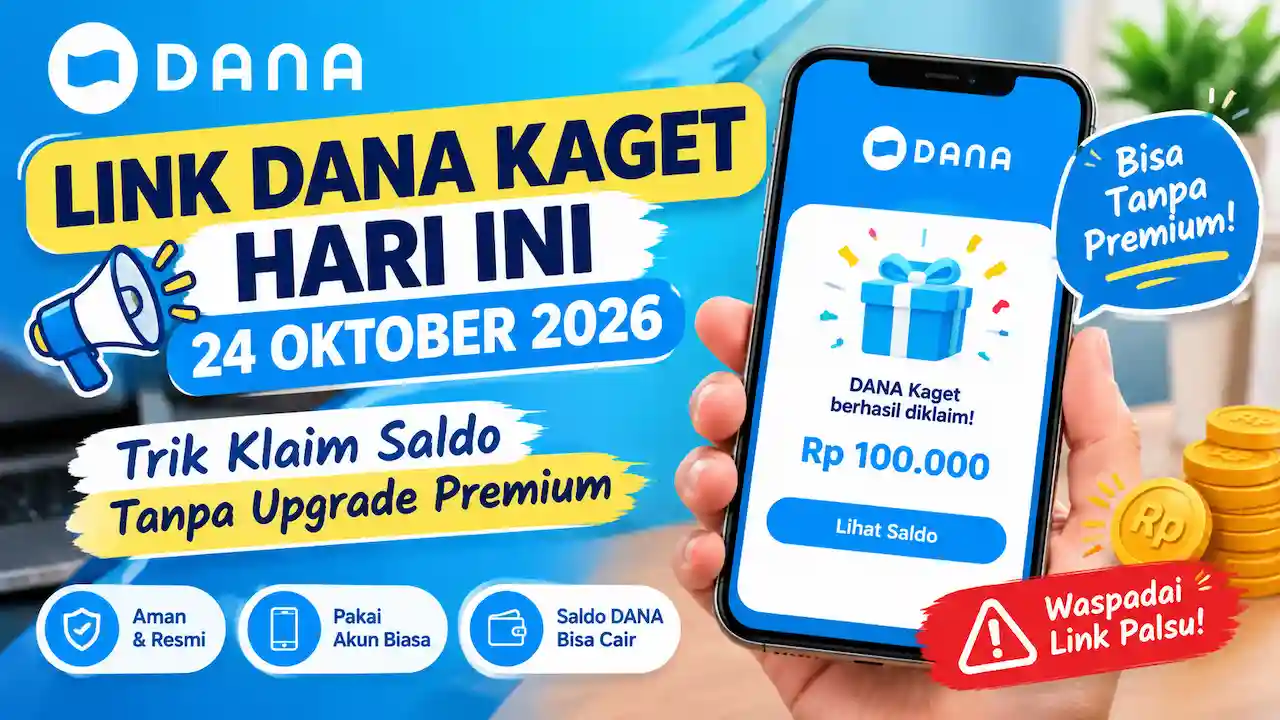 Link DANA Kaget Hari Ini 24 Oktober 2026, Klaim Saldo Gratis Tanpa Premium