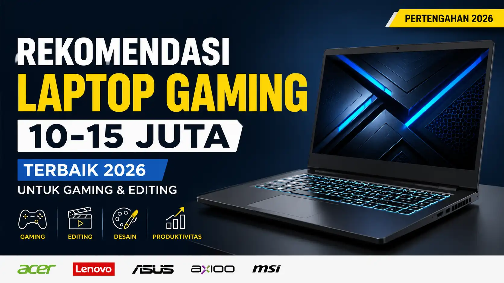 Laptop Gaming Terbaik Rp10-15 Juta Pertengahan 2026, Ini Pilihan Paling Worth It