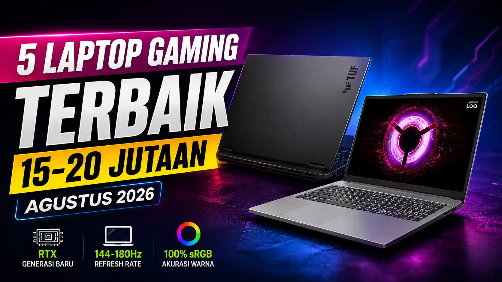 Laptop Gaming 15-20 Jutaan Terbaik Agustus 2026, Mana yang Paling Worth It?