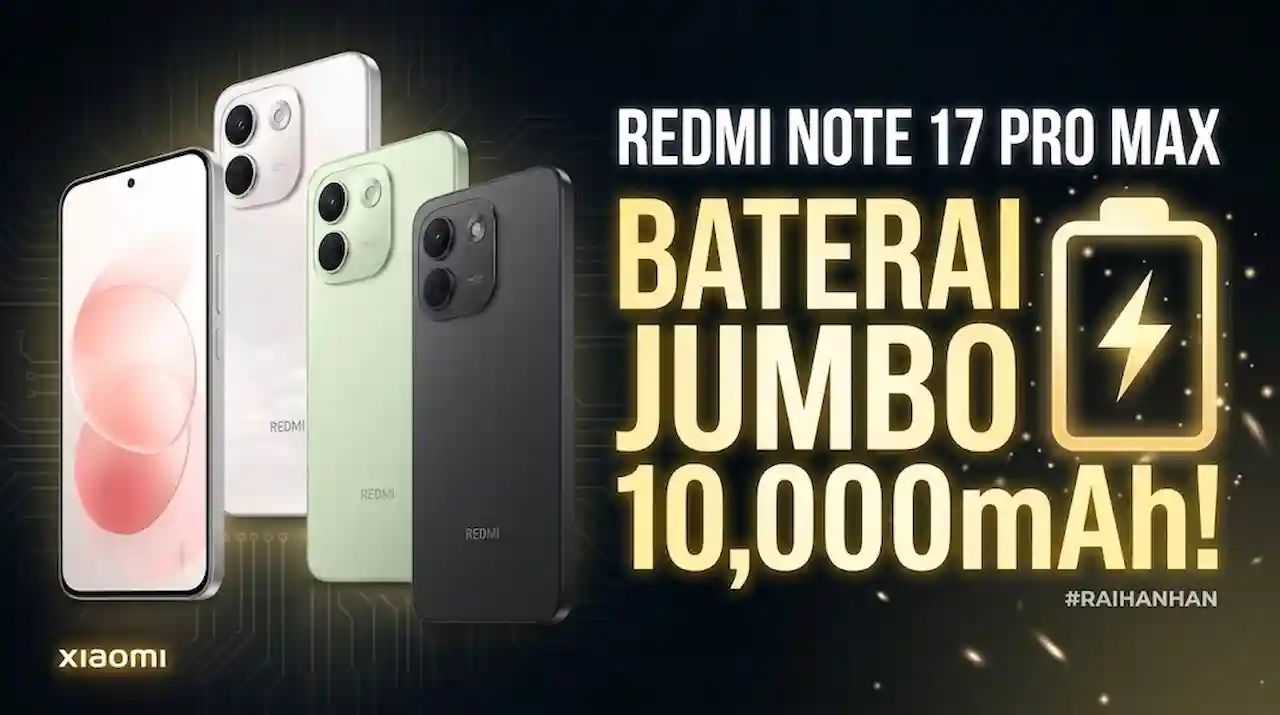 Redmi Note 17 Pro Max: HP Baterai 10.000mAh Siap Rilis!
