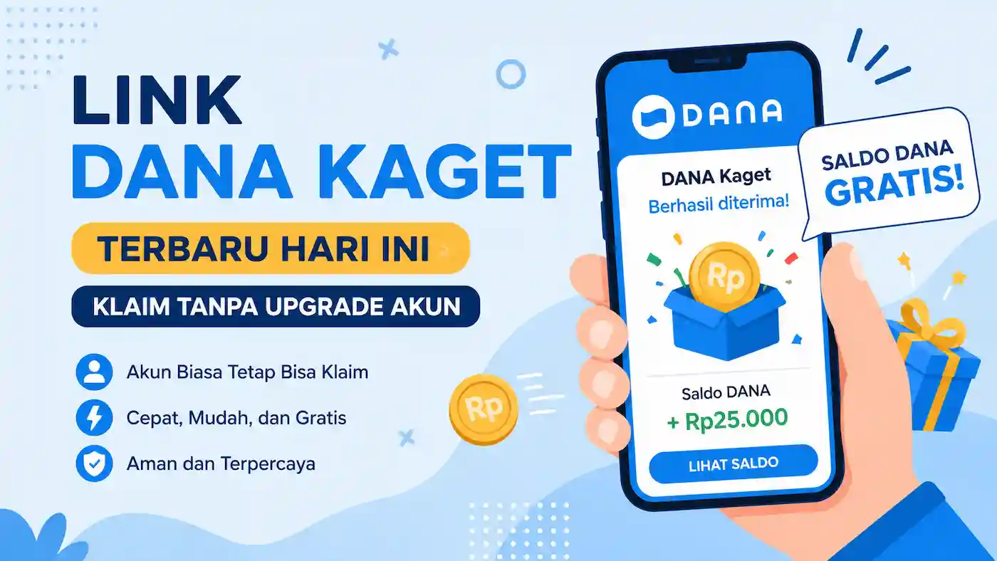 Link DANA Kaget Terbaru Hari Ini, Klaim Tanpa Upgrade Akun